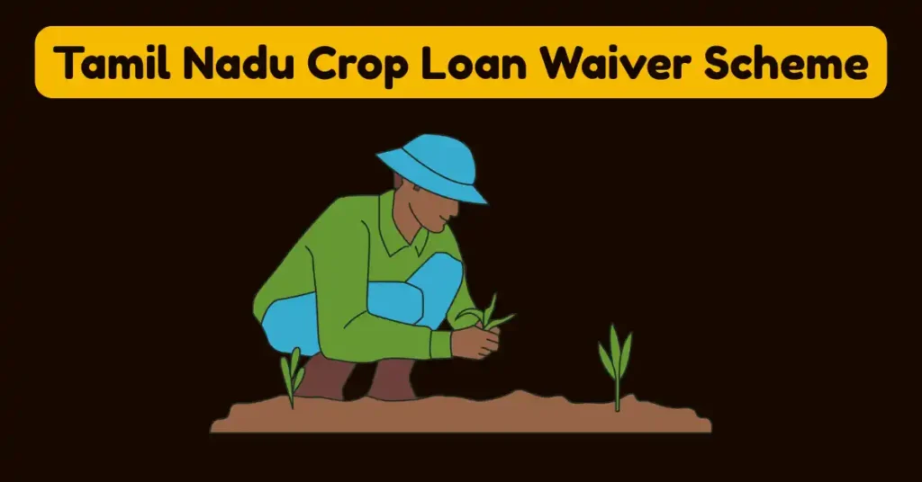 Tamil Nadu Crop Loan Waiver Scheme (1)
