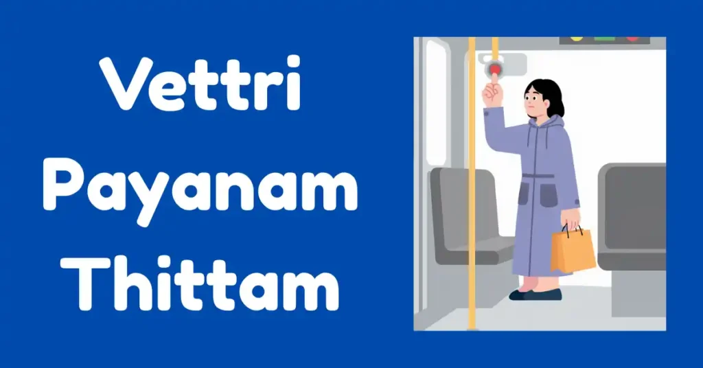 Vettri Payanam Thittam