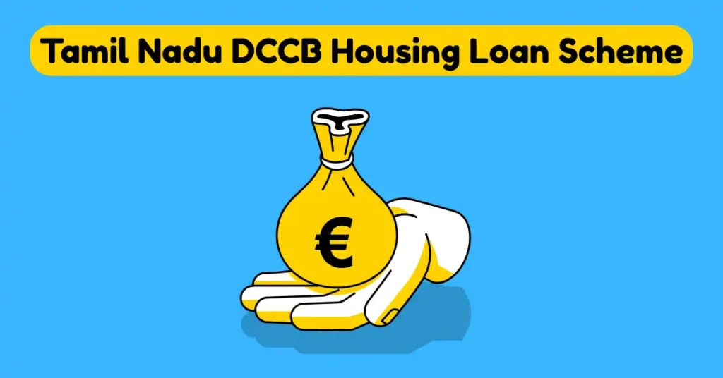 Tamil Nadu DCCB Housing Loan Scheme