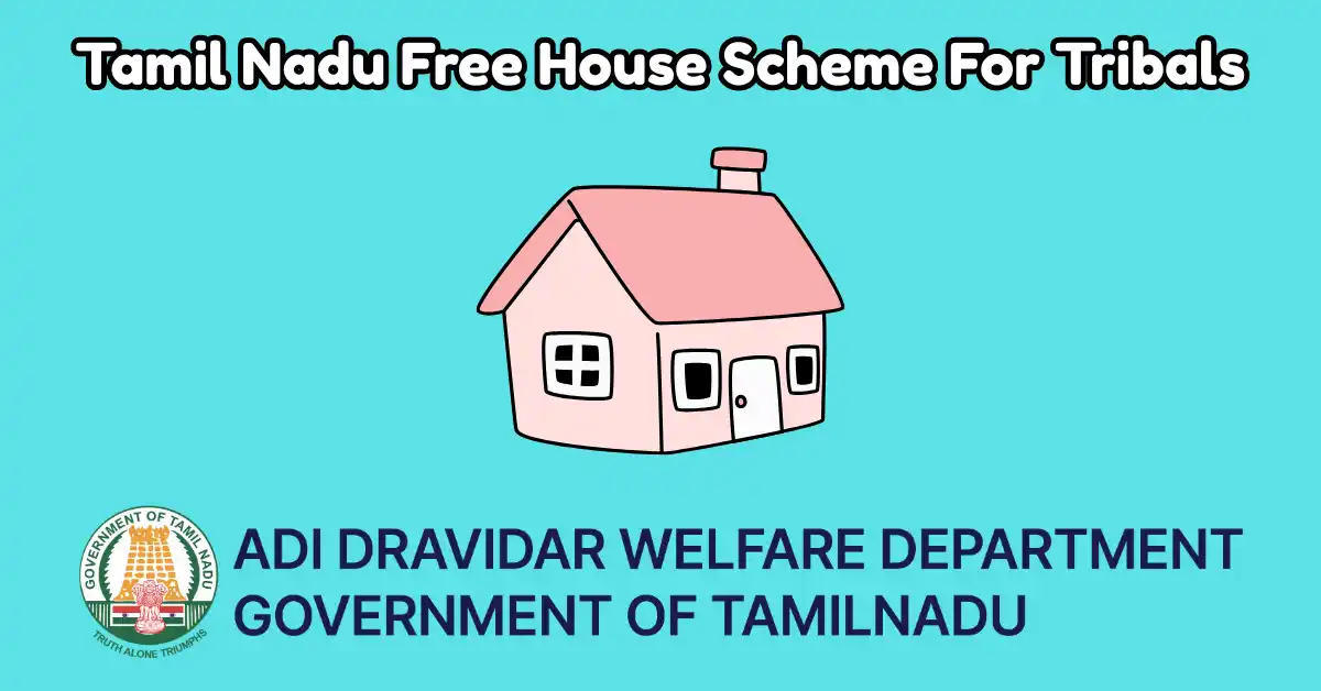 Tamil Nadu Free House Scheme For Tribals