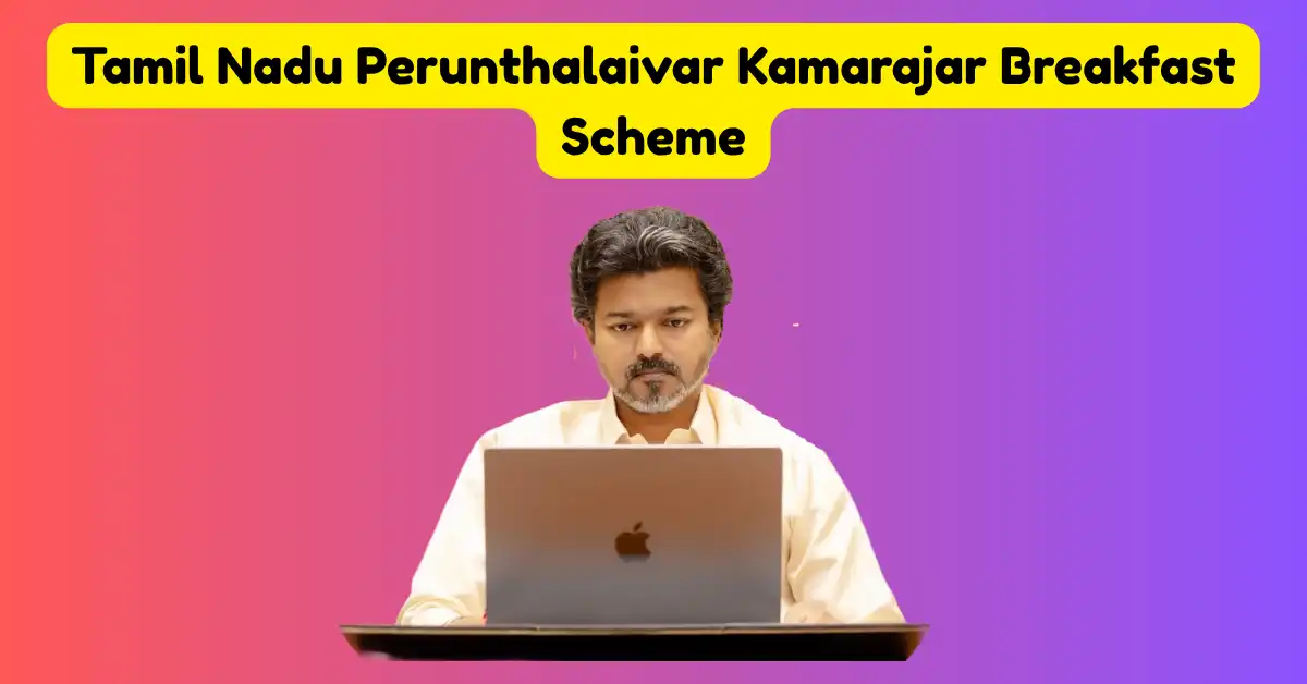 Tamil Nadu Perunthalaivar Kamarajar Breakfast Scheme