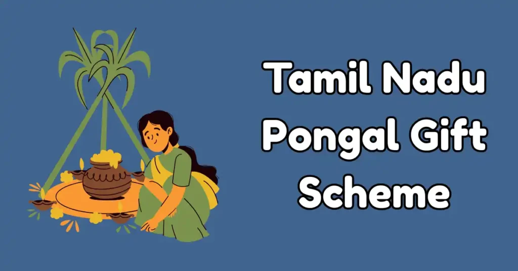 Tamil Nadu Pongal Gift Scheme