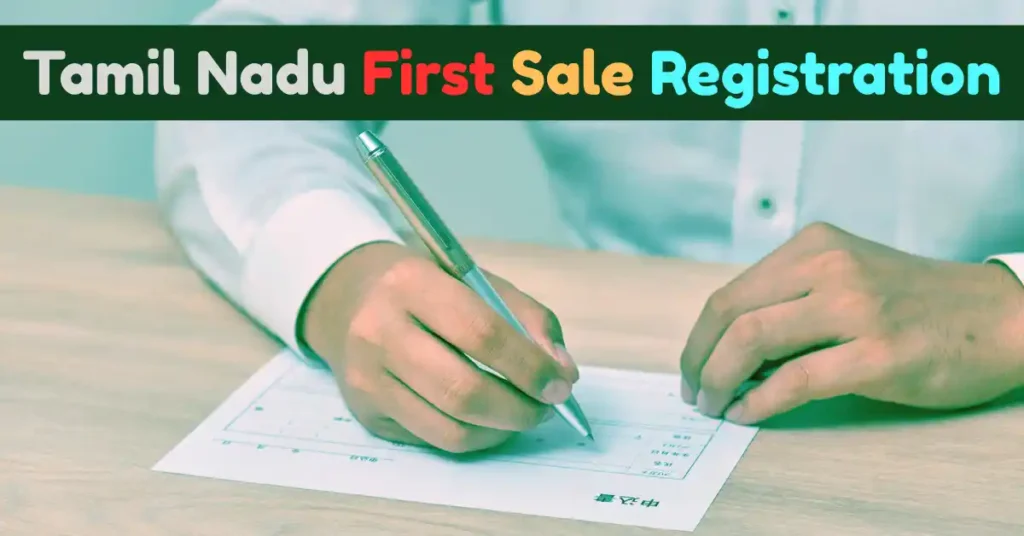 Tamil Nadu First Sale Registration (1)