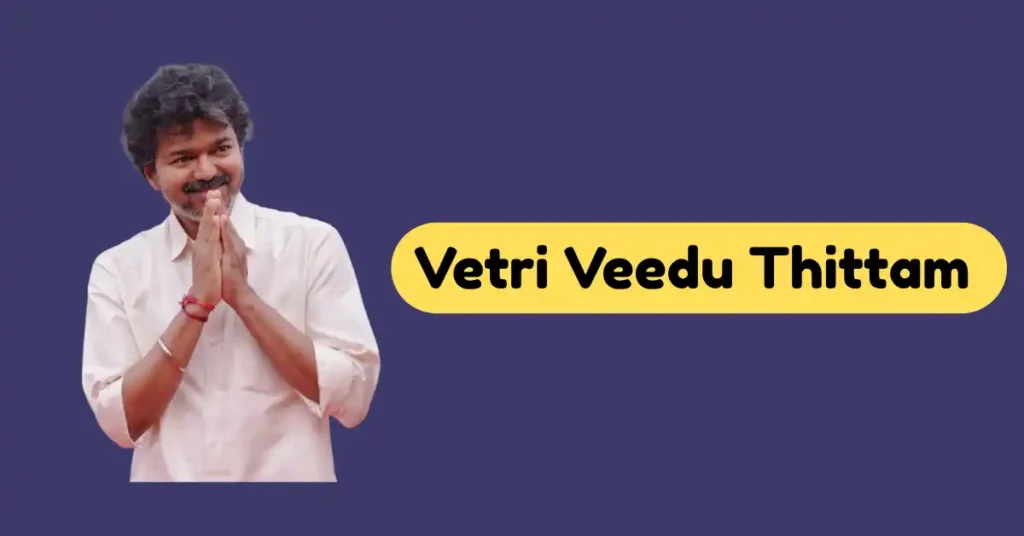 Vetri Veedu Thittam Tamil Nadu