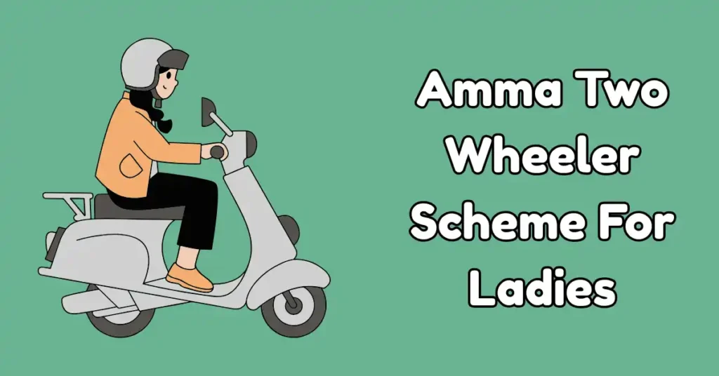Amma Two Wheeler Scheme For Ladies