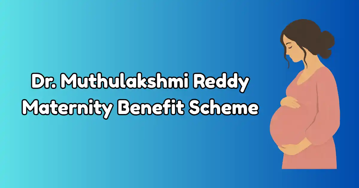 Dr. Muthulakshmi Reddy Maternity Benefit Scheme