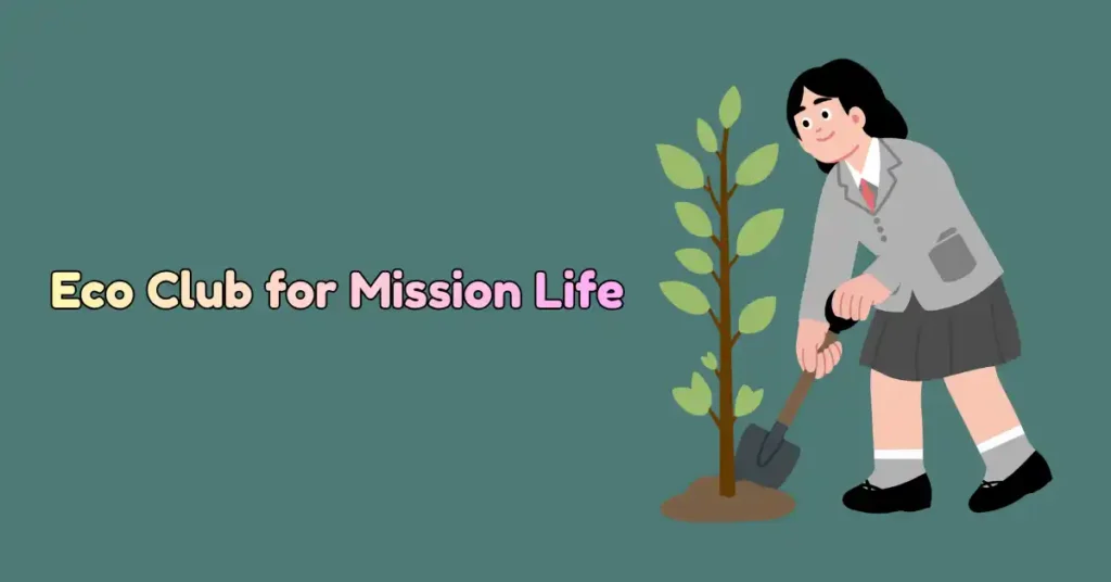 Eco Club for Mission Life