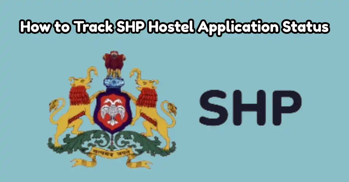 How to Track SHP Hostel Application Status