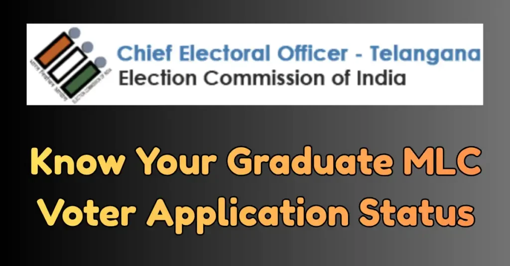 Know Your Graduate MLC Voter Application Status